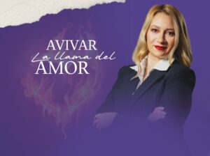 AVIVAR LA LLAMA DE LA PASIÓN