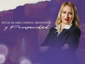 RITUAL DE ABRE CAMINOS, ABUNDANCIA Y PROSPERIDAD